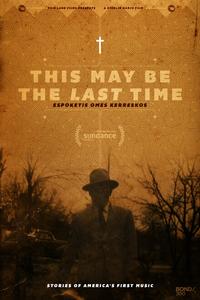 This May Be the Last Time This May Be the Last Time